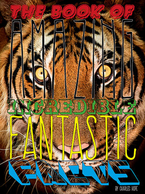 cover image of The Book of Amazing Incredible Fantastic Facts